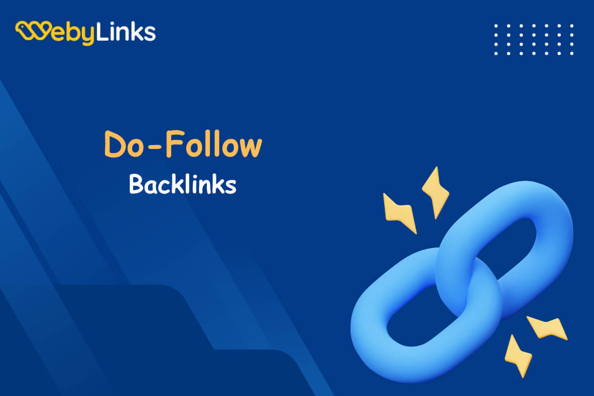What Are Dofollow Backlinks? And How They Increase Website Traffic