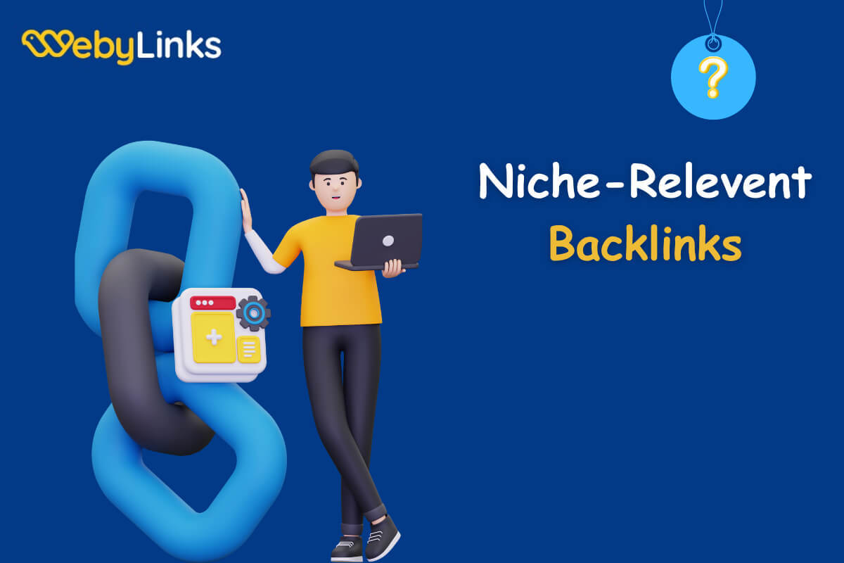 How To Get Niche Relevant Backlinks To Improve Website Quality