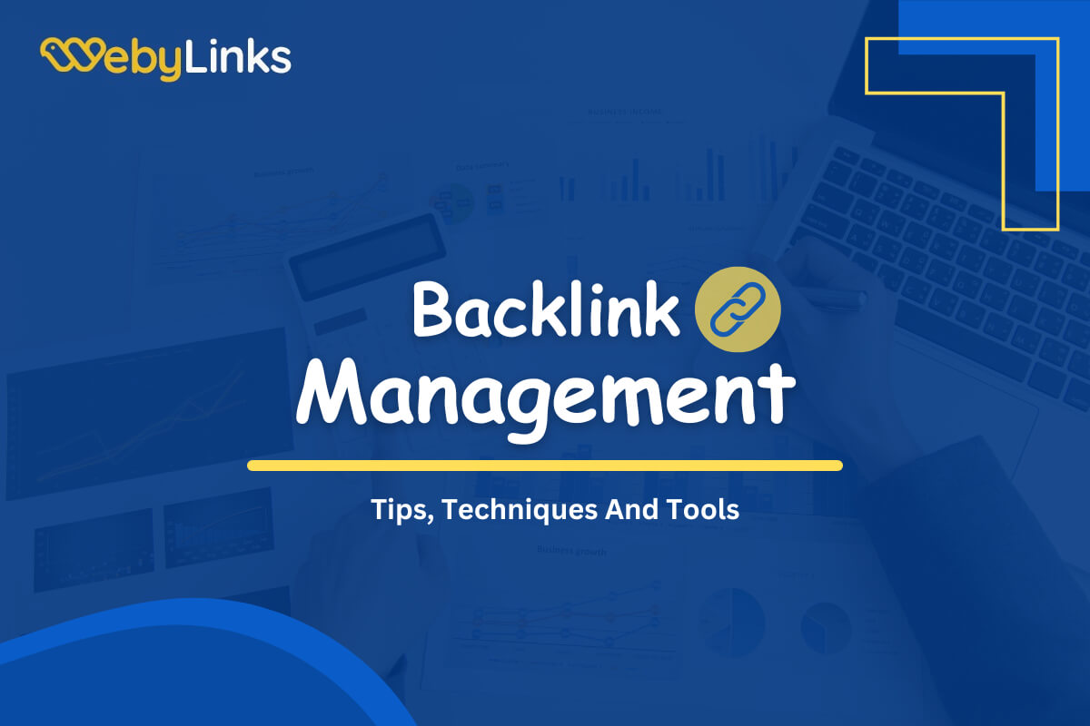 What Is Backlink Management – Useful Tips And Techniques and Tools
